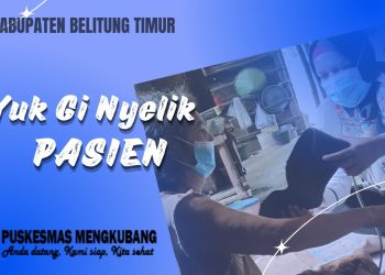 Yuk Gi Nyelik Pasien | Puskesmas Mengkubang