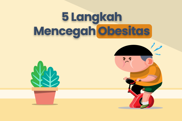 5 Langkah Mencegah Obesitas