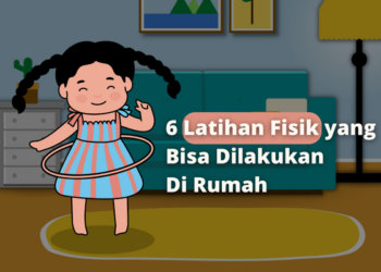 6 Latihan Fisik yang Bisa Dilakukan Di Rumah