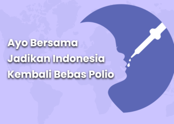 Ayo Bersama Jadikan Indonesia Kembali Bebas Polio