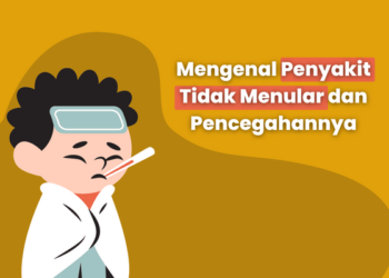 Mengenal Penyakit Tidak Menular dan Pencegahannya