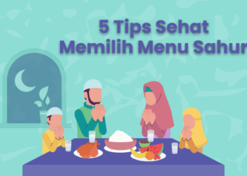 5 Tips Sehat Memilih Menu Sahur
