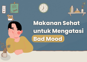 Makanan Sehat untuk Mengatasi Bad Mood