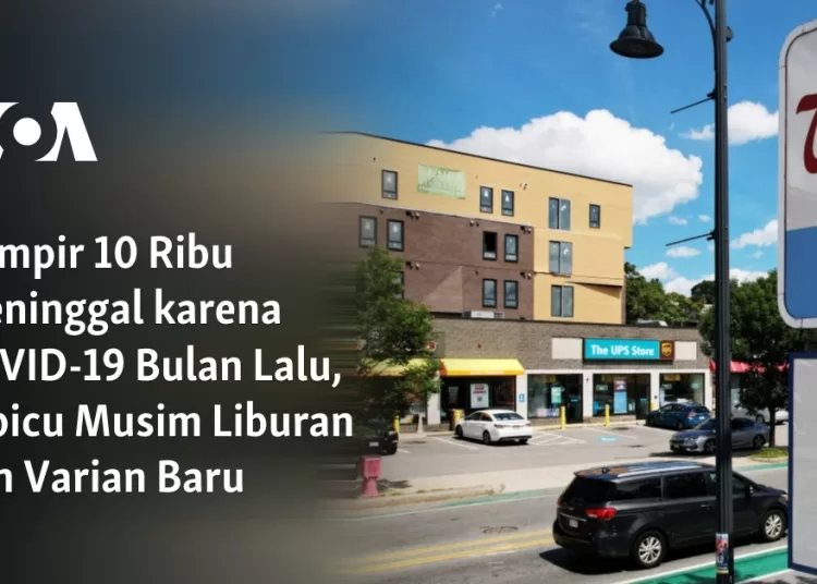 Hampir 10 Ribu Meninggal karena COVID-19 Bulan Lalu, Dipicu Musim Liburan dan Varian Baru