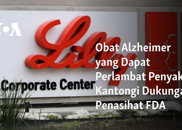 Obat Alzheimer yang Dapat Perlambat Penyakit Kantongi Dukungan Penasihat FDA 