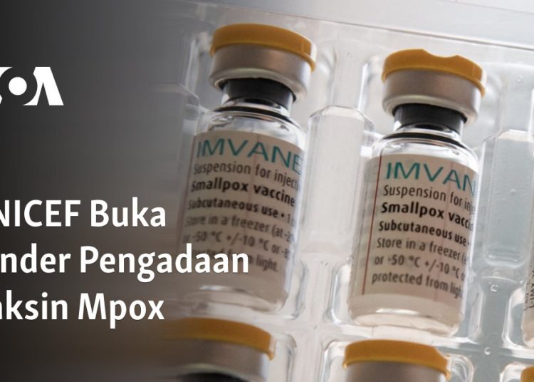 UNICEF Buka Tender Pengadaan Vaksin Mpox