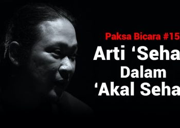 Arti 'Sehat' Dalam 'Akal Sehat' | Sabrang “Tidak” | Paksa Bicara #15