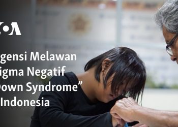 Urgensi Melawan Stigma Negatif “Down Syndrome” di Indonesia