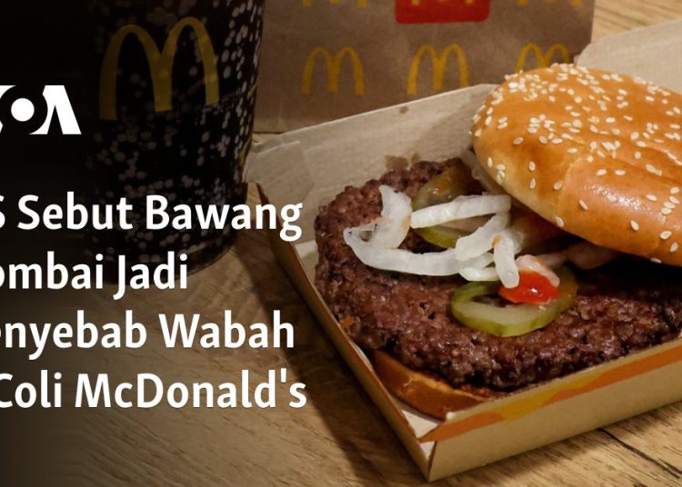 Amerika Sebut Bawang Bombai Jadi Penyebab Wabah e.Coli McDonald’s