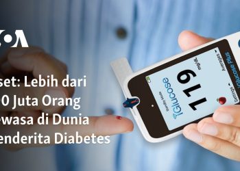 Lebih dari 800 Juta Orang Dewasa di Dunia Menderita Diabetes