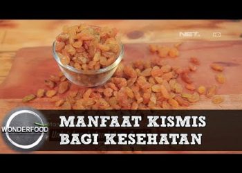 Ragam Manfaat Kismis yang Baik untuk Kesehatan