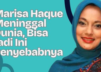 Kematian Mendadak Marisa Haque yang Terlihat Sehat, Apa Pemicunya? #kematian #pemicu #penyakit