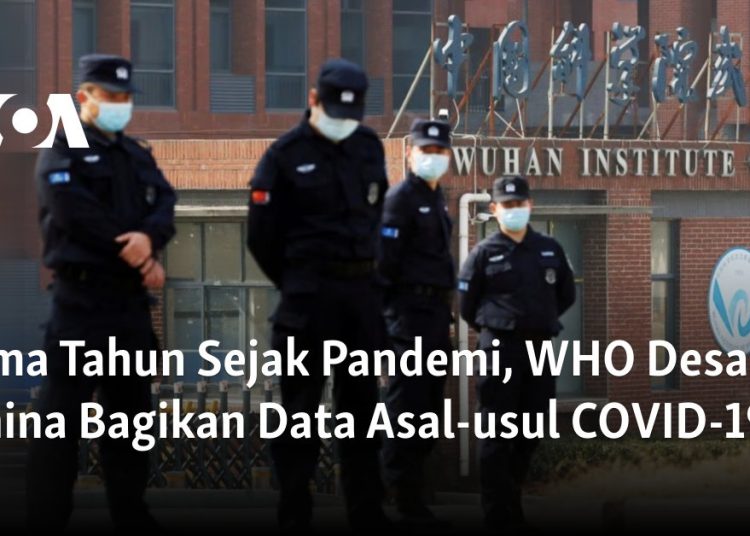 Lima Tahun Sejak Pandemi, WHO Desak China Bagikan Data Asal-usul COVID-19
