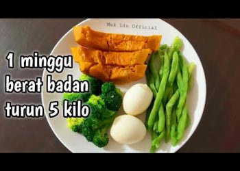 Tantangan Menu Sehat || 7 Hari Berat Badan Turun 5 Kilo Denggan Rutin Menu Seperti ini.