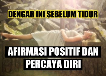 Afirmasi Sebelum Tidur unkUk Sukses Sebat Dan Bahagia