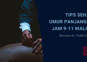 011. Tips Sehat Umur Panjang Di Jam 9-11 Malam