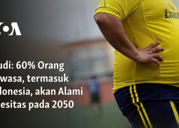 60% Orang Dewasa, termasuk Indonesia, akan Alami Obesitas pada 2050