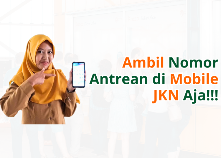 Puskesmas Jauh? Ambil Nomor Antrean Pakai Mobile JKN Aja